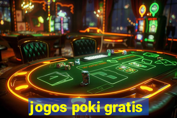 jogos poki gratis